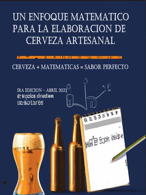cover image of Un Enfoque Matemático para la Elaboración Artesanal de Cerveza